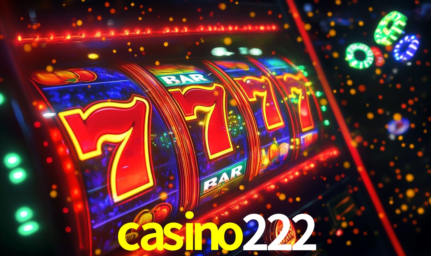casino222: Seu Cassino Premiado com Pagamentos Rápidos